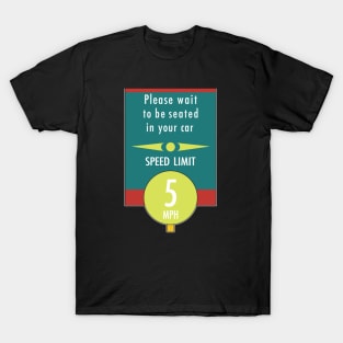 Sci-Fi "Please wait to be seated in your car" T-Shirt